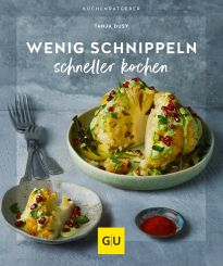 GU Wenig Schnippeln, Schneller Kochen 