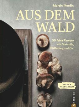 GU Aus dem Wald – 50 Rezepte mit Steinpilz 