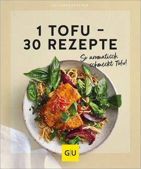 GU 1 Tofu 30 Rezepte 