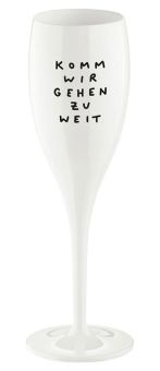 Koziol Superglas 100ml mit Druck Cheers No. 1 Komm Wir Gehen Zu Weit cotton white 